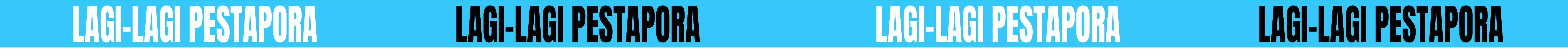 lagi-lagi pestapora