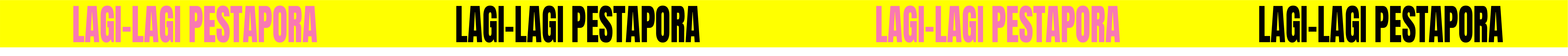 lagi-lagi pestapora
